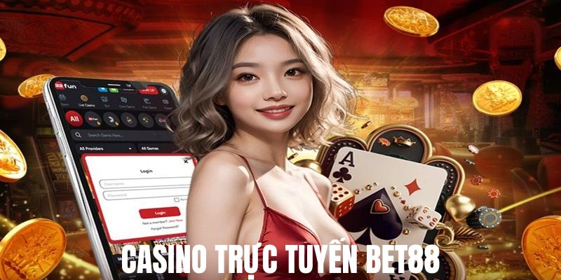 Casino - Sảnh cược hot nhất tại nền tang BET88