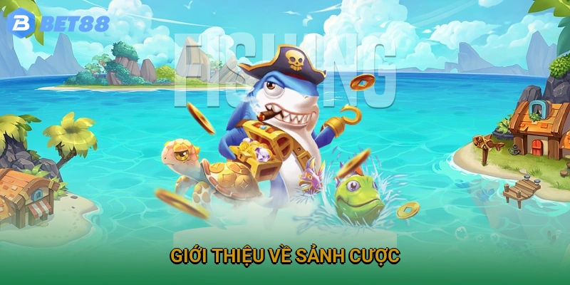 Thông tin về sảnh bắn cá đình đám tại Bet88 2025